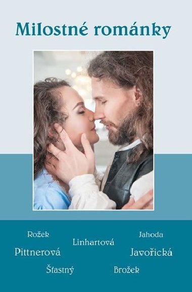 Milostn romnky - Soubor povdek - Filip Roek;  Linhartov;  Jahoda
