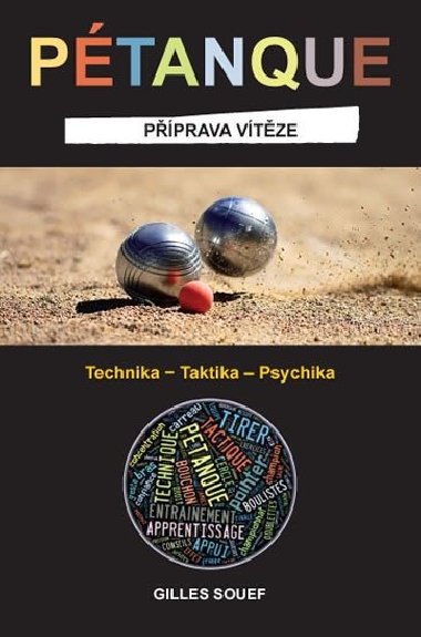 Ptanque - Pprava vtze - Gilles Souef