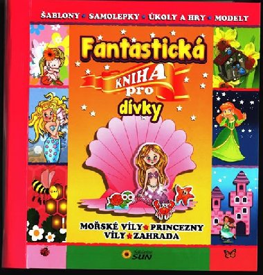 Fantastick kniha pro dvky - Nakladatelstv SUN