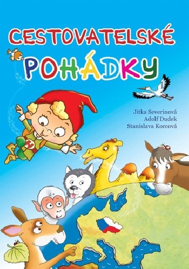 Cestovatelsk pohdky - Jitka Severinov; Adolf Dudek; Stanislava Korcov