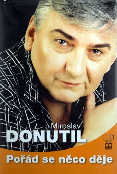 Pod se nco dje - Donutil - Miroslav Donutil