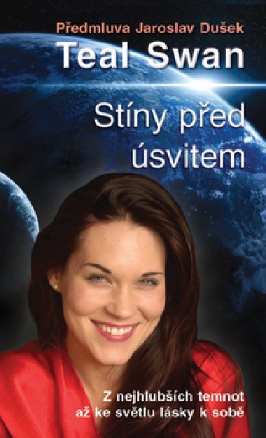 Stny ped svitem - Teal Swan