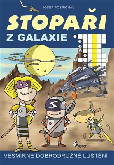 Stopai z galaxie - Vesmrn dobrodrun lutn - Josef Pospchal