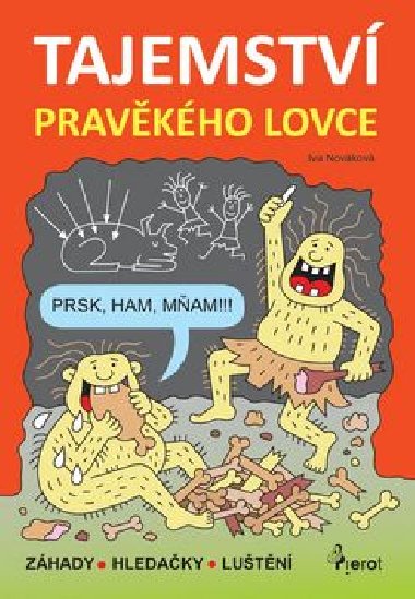 Tajemstv pravkho lovce - Zhady * Hledaky * Lutn - Iva Novkov