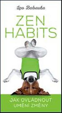 Zen Habits - Jak ovldnout umn zmny - Leo Babauta