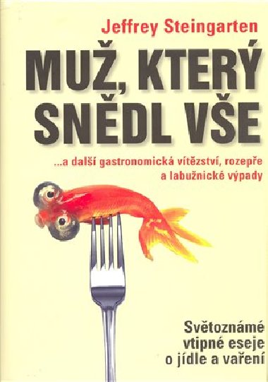 Mu, kter sndl ve - Jeffery Steingarten
