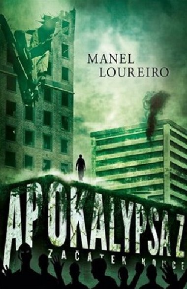 Apocalypsa Z: Zatek konce - Manel Loureiro
