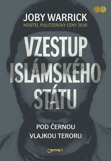 Vzestup islmskho sttu - Pod ernou vlajkou teroru - Joby Warrick