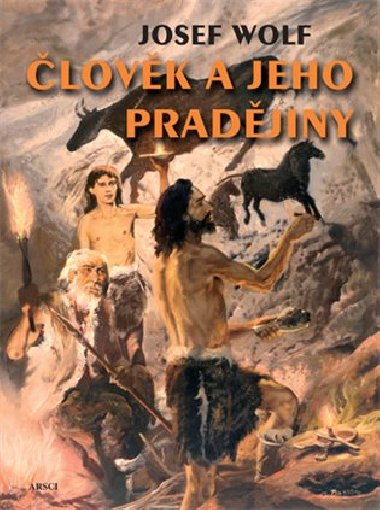 lovk a jeho pradjiny - Josef Wolf