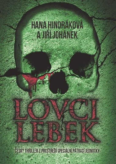 Lovci lebek - Hana Hindráková; Jiří Johánek