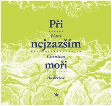 Pi nejzazm moi - Hans Christian Andersen