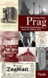 Prag literarische spaziergange durch die goldene stadt - Binder Hartmut