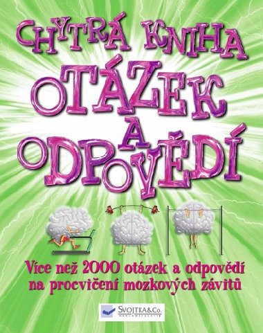 Chytr kniha otzek a odpovd - Svojtka