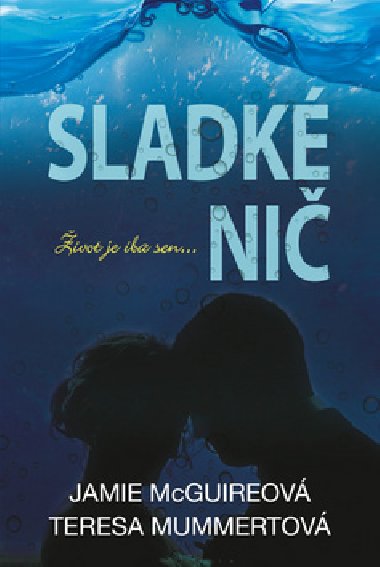 Sladk ni - Jamie McGuireov; Teresa Mummert