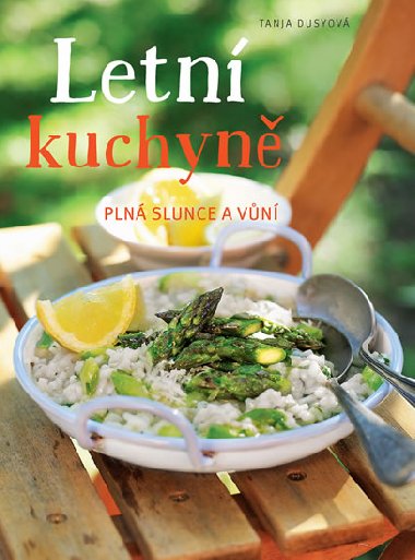 Letn kuchyn pln slunce a vn - Tanja Dusyov