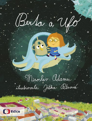 Berta a UFO - Miroslav Adamec; Jitka Petrová
