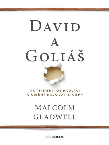 David a goli - outsidei, odpadlci a umn bojovat s obry - Gladwell Malcolm