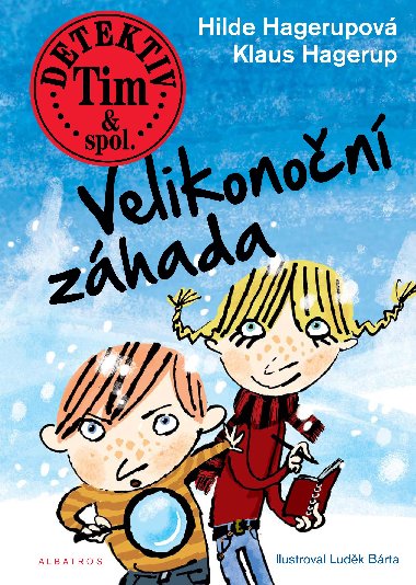 Detektiv Tim & spol. - Velikonon zhada - Ludk Brta, Klaus Hagerup, Hilde Hagerupov