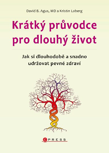 Krtk prvodce pro dlouh ivot - David B. Agus