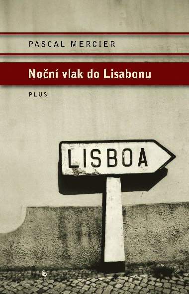 Non vlak do Lisabonu - Pascal Mercier