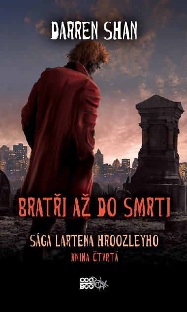 Sga Lartena Hroozleyho 4 - Brati a do smrti - Shan Darren