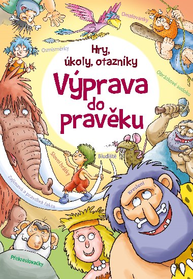 Vprava do pravku - Hry, koly, otaznky - Lisa Reganov, Trudi Webbov, Barry Green