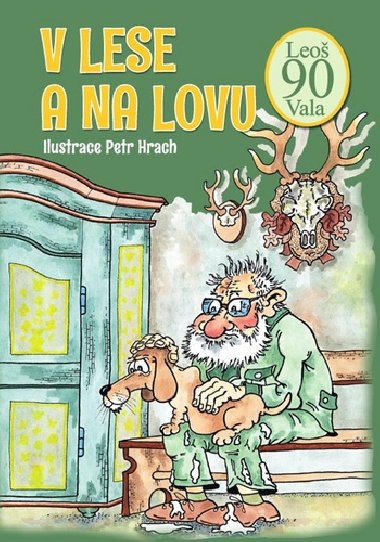 V lese a na lovu - Leo Vala; Petr Hrach