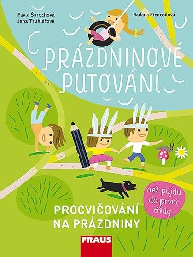 Przdninov putovn - Procviovn na przdniny - Jana Truhlov; Pavla arochov