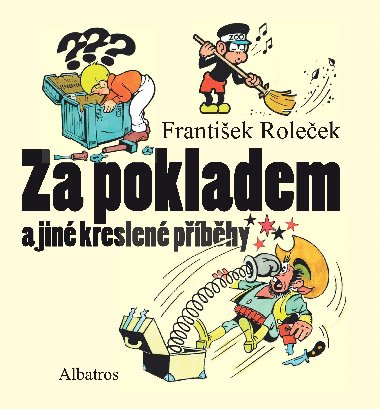 Za pokladem a jin kreslen pbhy - Frantiek Roleek
