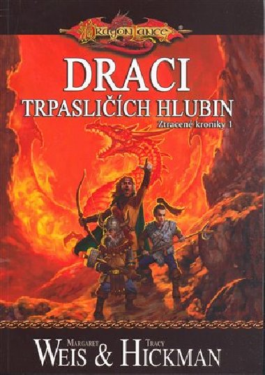 Draci trpaslich hlubin - Tracy Hickman; Margaret Weis