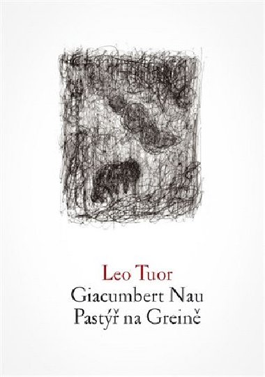 Giacumbert Nau / Past na Grein - Leo Tuor