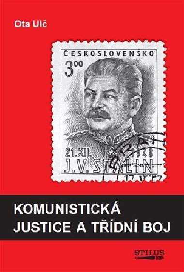 Komunistick justice a tdn boj - Ota Ul