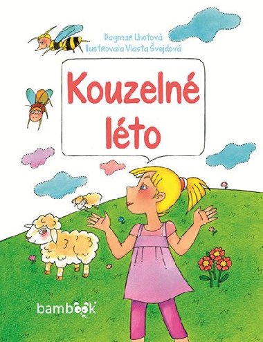 Kouzeln lto - Dagmar Lhotov; Vlasta vejdov