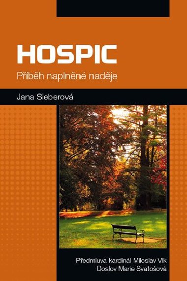 Hospic - Pbh naplnn nadje - Jana Sieberov