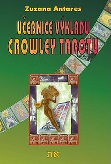 Uebnice vkladu crowley tarotu - Antares Zuzana