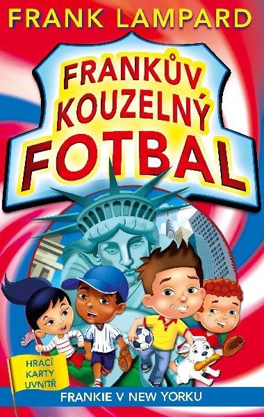 Frankv kouzeln fotbal 9 - Frankie v New Yorku - Frank Lampard