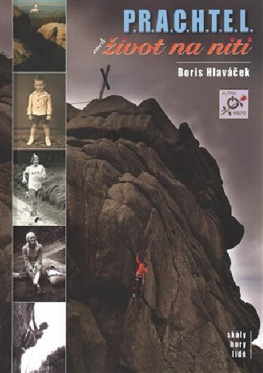 P.R.A.C.H.T.E.L. aneb ivot na niti - Boris Hlavek