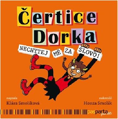 ertice Dorka - Nechytej m za slovo! - Klra Smolkov