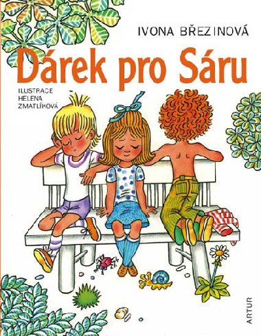 Dárek pro Sáru - Ivona Březinová; Helena Zmatlíková