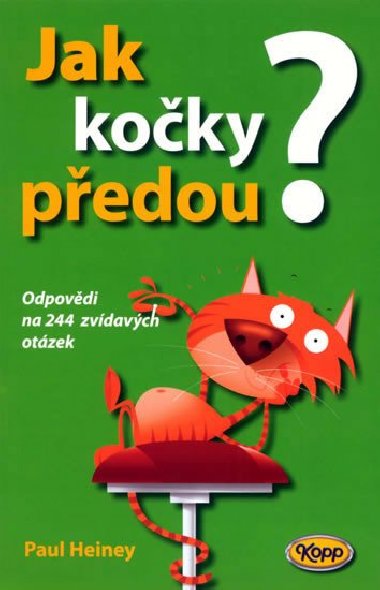 Jak koky pedou? Odpovdi na 244 zvdavch otzek - Paul Heiney