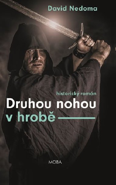 Druhou nohou v hrob - David Nedoma