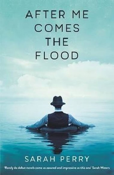 After Me Comes the Flood - Sarah Perry