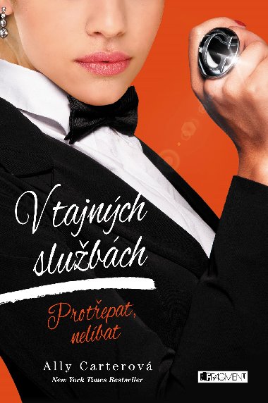 V tajnch slubch: Protepat, nelbat - Ally Carterov