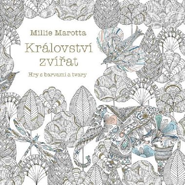Krlovstv zvat - Hry s barvami a tvary - Millie Marotta