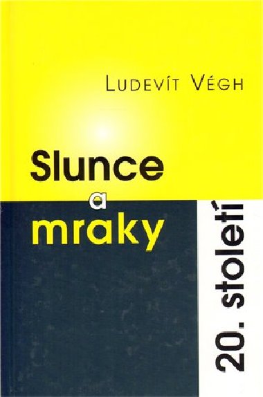 Slunce a mraky 20.stolet - Vgh Ludevt