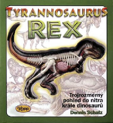 Tyrannosaurus rex - Dennis Schatz