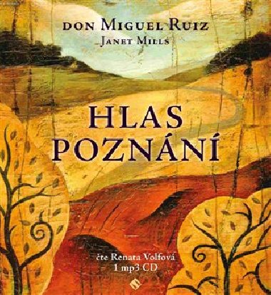 Hlas poznání - Miguel Ruiz Don