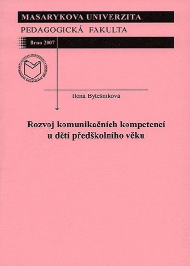 Rozvoj komunikanch kompetenc u dt pedkolnho vku - Ilona Bytenkov