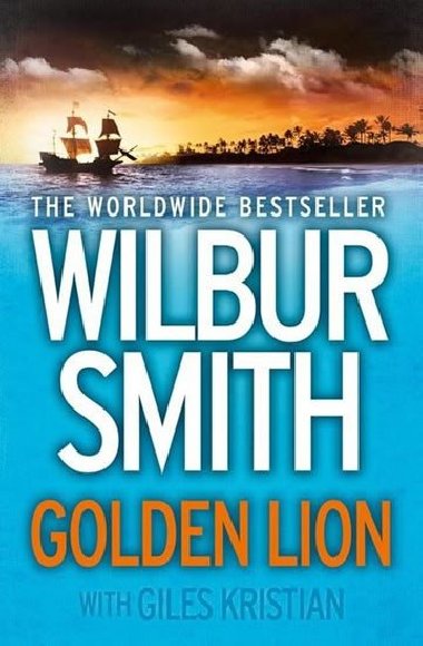 Golden Lion - Wilbur Smith; Giles Kristian; Peter C. Smith
