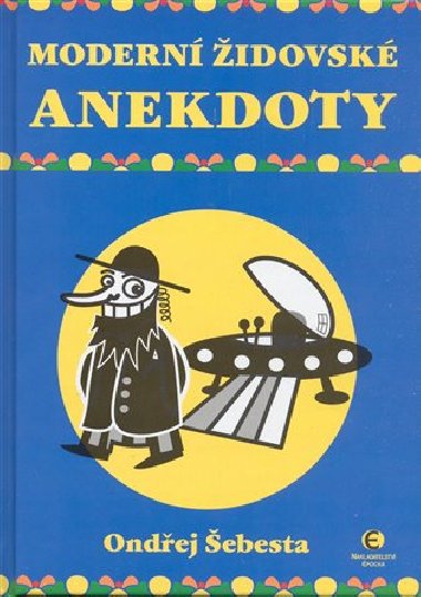 Modern idovsk anekdoty - Ondej ebesta; Pavel ebesta